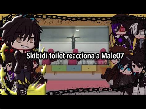 Skibidi Toilet Reacciona A Male Youtube