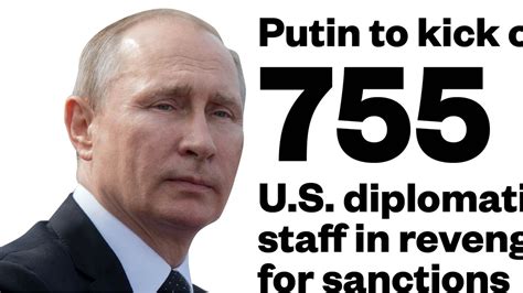 Putin To Kick Out 755 U S Diplomatic Staff In Revenge For Sanctions