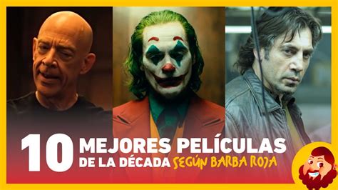 Las 10 Mejores Peliculas De La Decada 2010 2019 Youtube