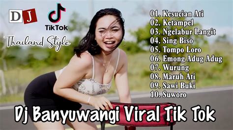 Dj Banyuwangi Full Album Dj Viral Tik Tok Dj Thailand Style