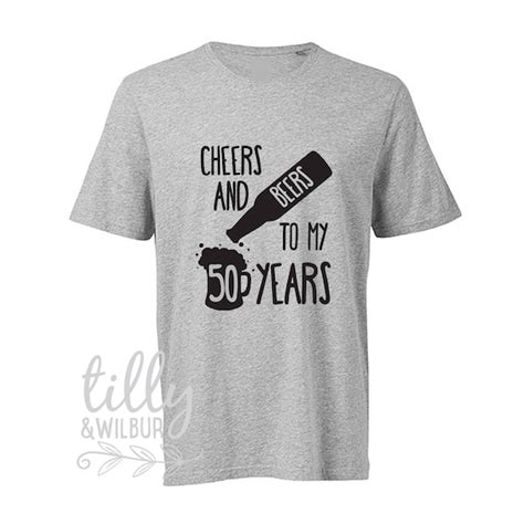 Cheers And Beers To My 50 Years 50th Birthday T Shirt For Men Etsy