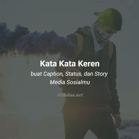 23 Kata Kata Buat Caption Foto Sendiri Chika Ciku