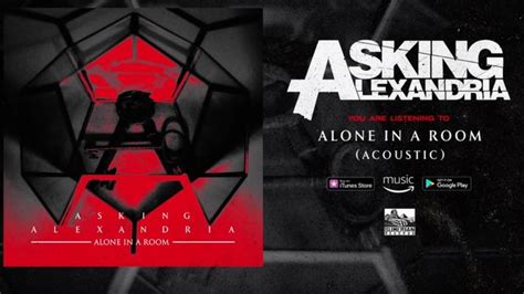 Asking Alexandria Release Acoustic Version Of Alone In A Room Audio