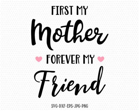 First My Mother Forever My Friend Svg Mother S Day Svg Etsy