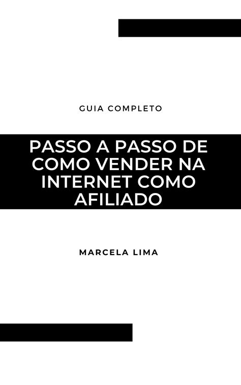 Guia Completo Passo A Passo De Como Vender Na Internet Como Afiliado