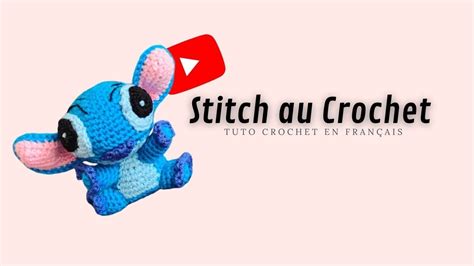 Stitch Au Crochet Lilo Et Stitch Amigurumi Tuto Crochet En