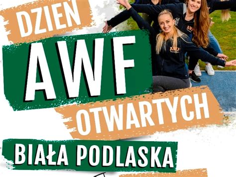 Dzie Otwartych Drzwi Awf Bia A Podlaska Ju Wkr Tce