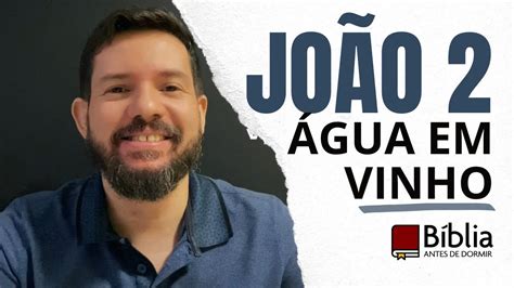 João 2 Bodas de Caná Água em vinho primeiro milagre de Jesus YouTube