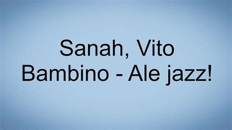 Sanah Vito Bambino Ale Jazz Tekst Youtube