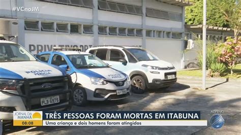 Troca De Tiros Entre Fac Es Deixa Tr S Pessoas Mortas Em Itabuna Uma