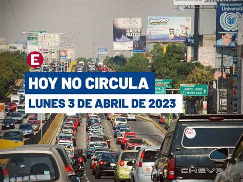 Hoy No Circula Lunes 3 De Abril De 2023 En Cdmx Y Edomex ¿a Quién Aplica