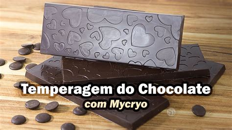 Temperagem do Chocolate pelo método Mycryo Aprenda a pré