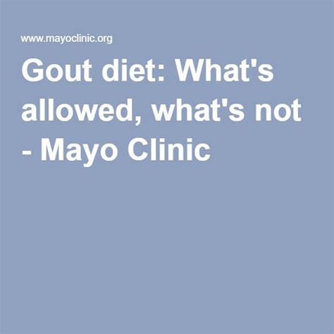 Gout Diet Whats Allowed Whats Not Gout Diet Gout Mayo Clinic