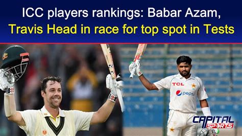 Icc Players Rankings Babar Azam Travis Head In Race For Top Spot In