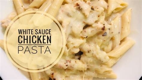 White Sauce Chicken Pasta Creamy And Cheesy Chicken Alfredo Pasta