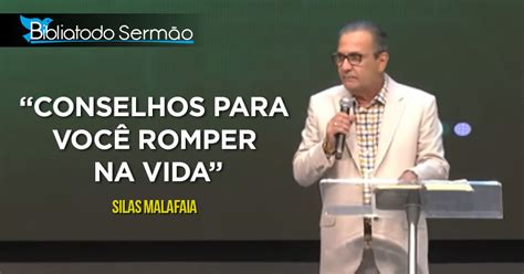 Conselhos para você romper na vida Silas Malafaia PREGAÇÕES