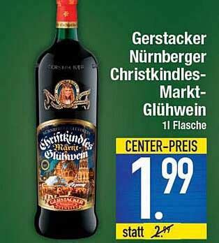 Gerstacker Nürnberger Christkindles Markt glühwein Angebot bei E Center