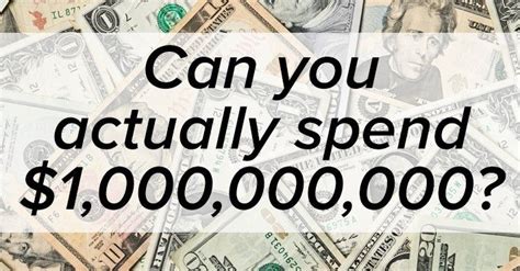 Can You Actually Spend 1 Billion Dollars 1 Billion Dollars Life Insurance For Seniors Dollar