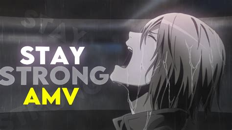 Stay Strong AMV Mix Anime Mix YouTube Music