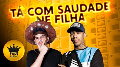 T Saudade N Filha Turma Do Cangaceiro E Mc Theuzyn M Sica