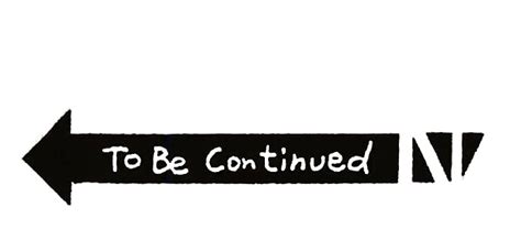 To Be Continued Meme Arrow transparent PNG - StickPNG