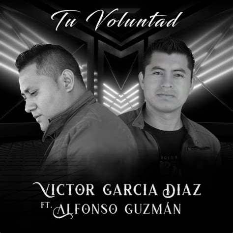 Tu Voluntad Feat Alfonso Guzm N Youtube Music