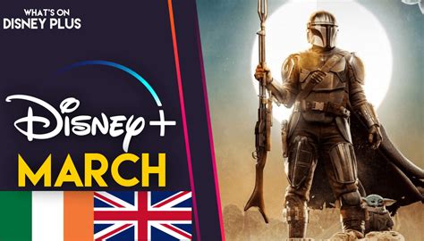 Whats Coming To Disney In March 2023 Ukireland Whats On Disney Plus