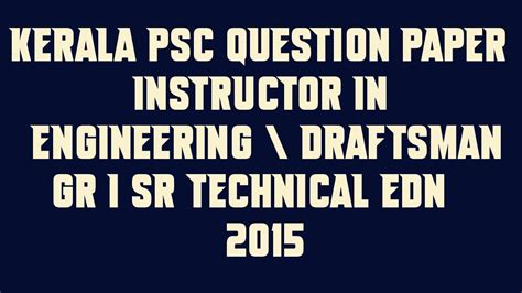 Kerala PSC Question Paper INSTRUCTOR IN ENGINEERING DRAFTSMAN GR I SR