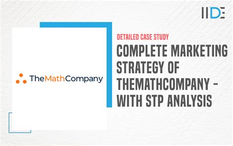 Complete Marketing Strategy Of Themathcompany 2023 Iide