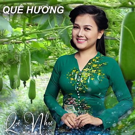 Amazon.com: Vol.5 Nhac Tru Tinh Que Huong : Le Nhu: Digital Music