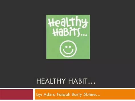 Ppt Healthy Habit… Powerpoint Presentation Free Download Id 6949527