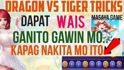 Masaya Game Dragon Vs Tiger Tricks Dapat Pala Sinasabayan Lang Ang