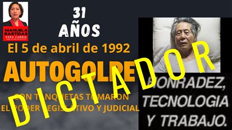 A Os De Abril Autogolpe Con Tanquetas Tomaron El Poder