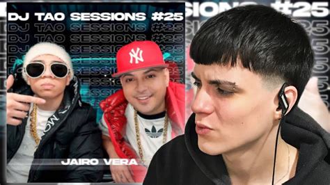 REACCIÓN a JAIRO VERA DJ TAO Turreo Sessions 25 YouTube