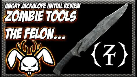 Zombie Tools The Felon Initial Review Youtube