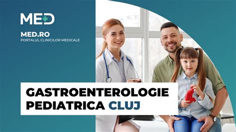 Gastroenterologie Pediatrica Cluj Top Clinici Pre Uri Programare