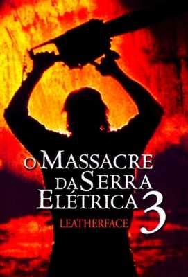 O Massacre da Serra Elétrica 3 Filme Programação de TV mi tv