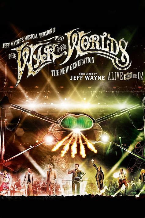 Jeff Wayne's Musical Version of the War of the Worlds - The New Generation: Alive on Stage ...