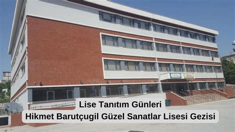 Ba C Lar Hikmet Barut Ugil G Zel Sanatlar Lisesi Gezisi Ayval Dere