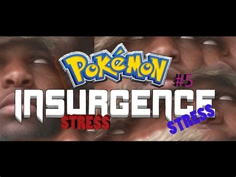 Pokemon Insurgence Randomizer Nuzlocke 5 STRESS YouTube