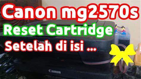 Cara Reset Printer Canon Mg2570s Setelah Isi Tinta YouTube