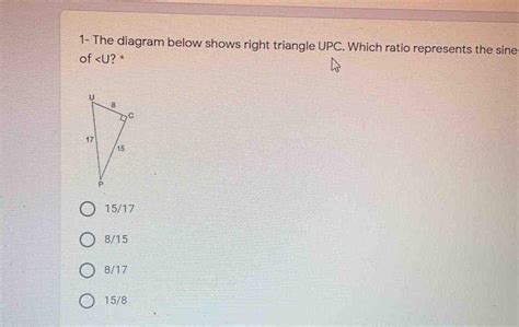 1 The Diagram Below Shows Right Triangle Upc Which Ratio Represents