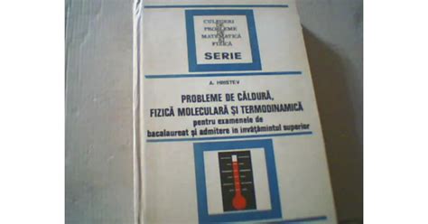 A Hristev PROBLEME DE CALDURA FIZICA MOLECULARA SI TERMODINAMICA