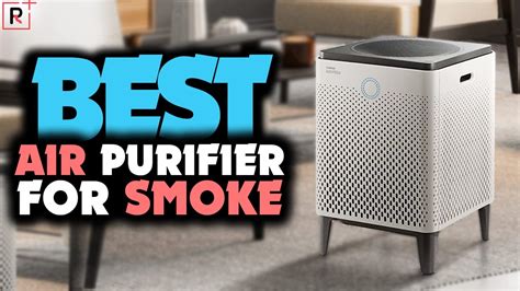 Best Air Purifier For Cigarette Smoke Removal Top Air Purifiers For