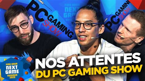 Nos Attentes Sur Le Pc Gaming Show Find Your Next Game Youtube