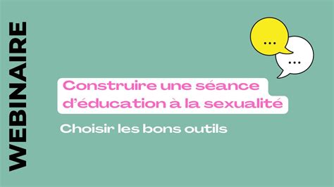 [webinaire] Construire Une Séance Déducation à La Sexualité Choisir