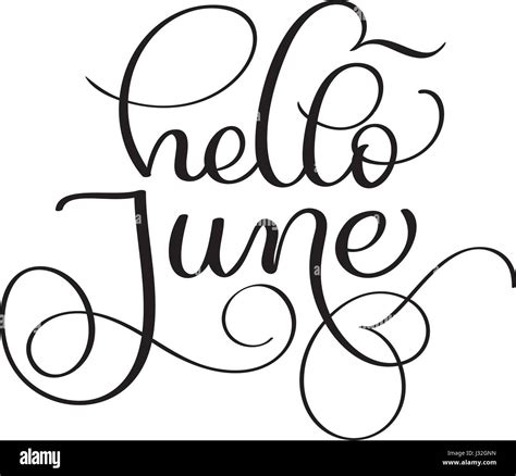 Hello June Text On White Background Vintage Hand Drawn Calligraphy