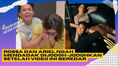 Rossa Dan Ariel NOAH Mendadak Dijodoh Jodohkan Setelah Video Ini