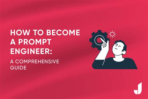 How To Become A Prompt Engineer A Comprehensive Guide