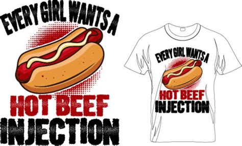 Every Girl Wants A Hot Beef Injection T Graphic By Tee Shop Lover · Creative Fabrica